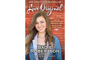 Live Original: How the Duck Commander Teen Keeps It Real and Stays True to Her Values