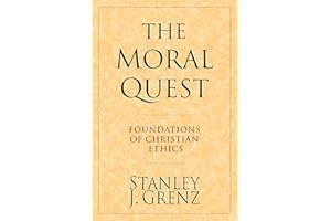 The Moral Quest: Foundations of Christian Ethics