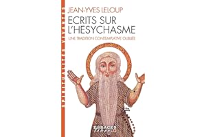 Écrits sur l'Hésychasme: une tradition contemplative oubliée (Collections Spiritualites t. 6022) (French Edition)