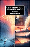 On Writing and Worldbuilding: Volume I