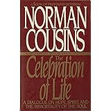 The Celebration of Life: A Dialogue on Hope, Spirit, and the Immortality of the Soul