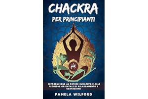 Chakra per Principianti (Italian Edition)
