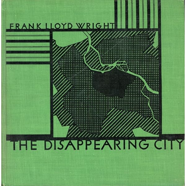 アート・デザイン・音楽 Frank Lloyd Wright and The Living City Frank Lloyd Wright and The Living City: De Long, David
