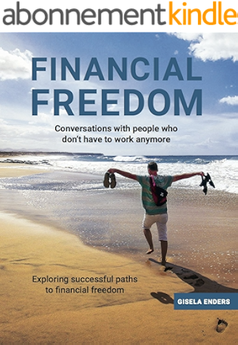 Download Financial freedom: How People Live When They No Longer Need to Work (English Edition) PDF