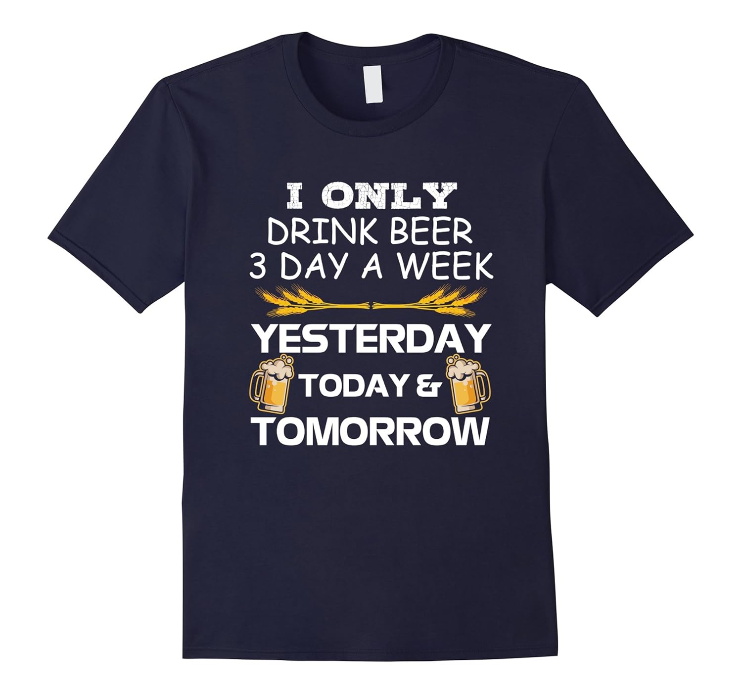 Drink Beer 3 Days a Week Funny TShirt-Rose