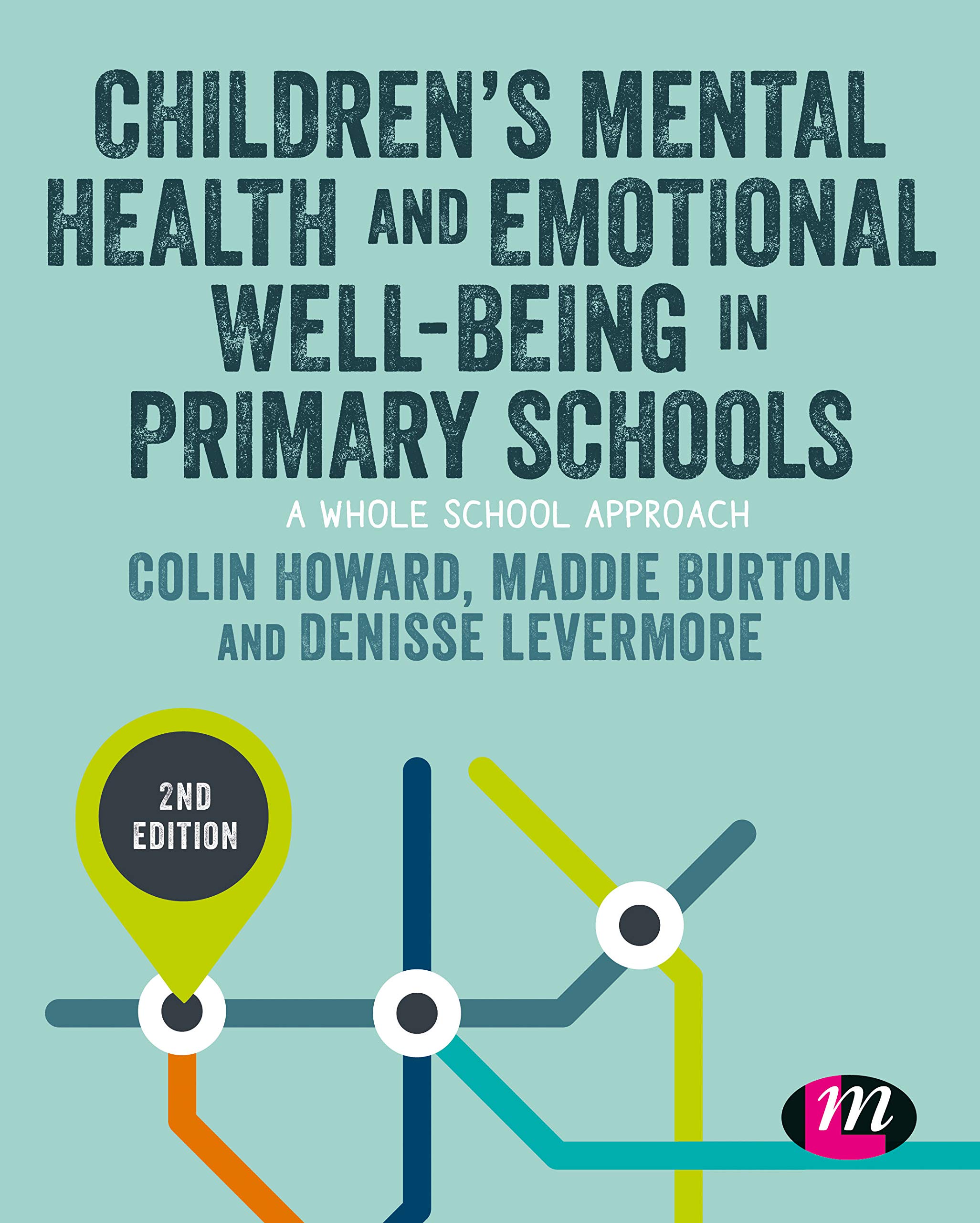 Amazon Com Children S Mental Health And Emotional Well Being In Primary Schools Primary Teaching Now Ebook Howard Colin Burton Maddie Levermore Denisse Kindle Store