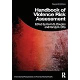 Handbook of Violence Risk Assessment (International Perspectives on Forensic Mental Health)
