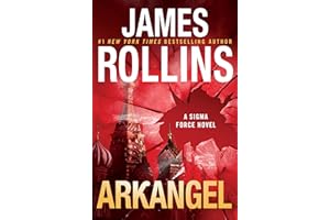 Arkangel: A Sigma Force Novel