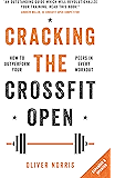 Cracking the CrossFit Open: How to Outperform Your Peers in Every Workout