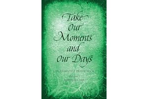 Take Our Moments # 1: An Anabaptist Prayer Book: Ordinary Time