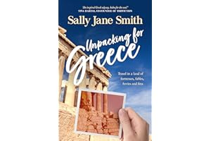 Unpacking for Greece: Travel in a Land of Fortresses, Fables, Ferries and Feta (Packing for Greece travel series)