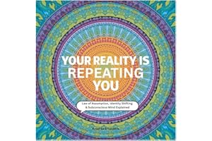 Your Reality Is Repeating You Law of Assumption, Identity Shifting & Subconscious Mind Explained