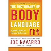 The Dictionary of Body Language: A Field Guide to Human Behavior