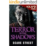 Terror in the Shadows Vol. 12: Horror Short Stories Collection with Scary Ghosts, Paranormal & Supernatural Monsters