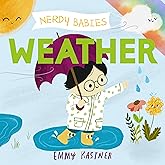 Nerdy Babies: Weather (Nerdy Babies, 4)