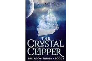 The Crystal Clipper (The Moon Singer Book 1)