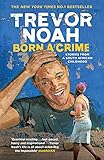 Born A Crime: Stories from a South African Childhood