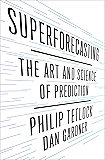 Superforecasting: The Art and Science of Prediction