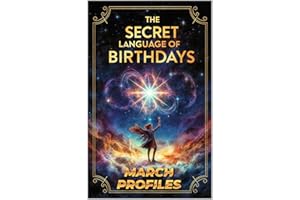 The Secret Language of Birthdays March: Profiles Astrology Book for March (Birthdays Profiles)