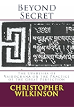 Beyond Secret: The Upadeśa of Vairocana On the Practice and of the Great Perfection