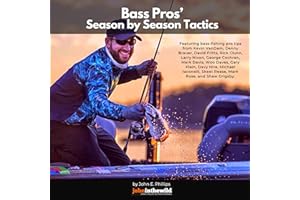 Bass Pros' Season by Season Tactics
