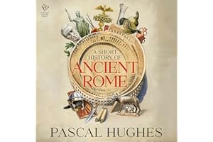A Short History of Ancient Rome