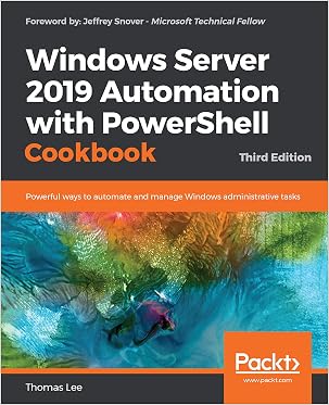 PDF FREE Windows Server 2019 Automation with PowerShell Cookbook ...