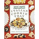 Sweet Maria's Italian Cookie Tray: A Cookbook