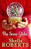 The Snow Globe: a heartwarming, uplifting and cosy Christmas read (Christmas Fiction)