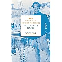 Mani: Travels in the Southern Peloponnese (New York Review Books Classics)