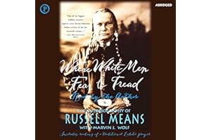 Where White Men Fear to Tread: The Autobiography of Russell Means