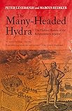 The Many-Headed Hydra: The Hidden History of the Revolutionary Atlantic