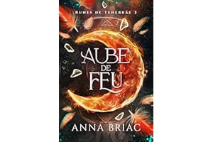 Aube de feu (Runes de Tenebräe t. 3) (French Edition)