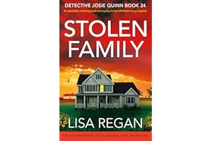 Stolen Family: An absolutely nail-biting crime and mystery thriller with heart-racing suspense (Detective Josie Quinn Book 24