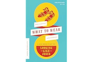 What to Wear: A Kids Bible Study on Looking Like Jesus (Colossians 3:1-14)
