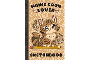 Maine Coon Cat Sketchbook 6 x 9: Cute Kawaii, Maine Coon Cat Notebook for Drawing or doodling 112 Pages with Maine Coon Cat b