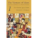 The Venture of Islam, Volume 1: The Classical Age of Islam