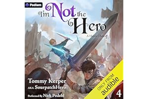 A Hero's Choice: An Isekai LitRPG: I'm Not the Hero, Book 4