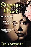 Strange Fruit: Billie Holiday and the Biography of