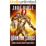 Quantum Chaos: A Roak: Galactic Bounty Hunter Novel