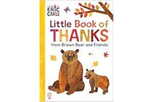 Little Book of Thanks from Brown Bear and Friends (World of Eric Carle)