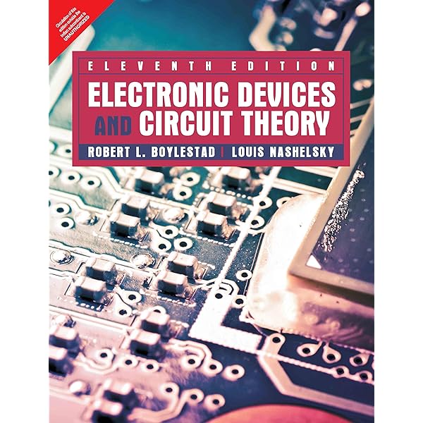 Electronic devices and circuit theory: Robert L. Boylestad