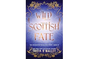 Wild Scottish Fate (The Enchanted Highlands Book 10)