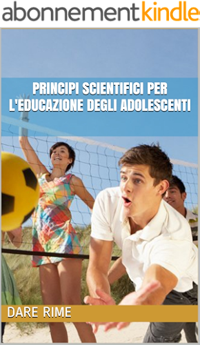 Download Principi scientifici per l'educazione degli adolescenti (Italian Edition) PDF