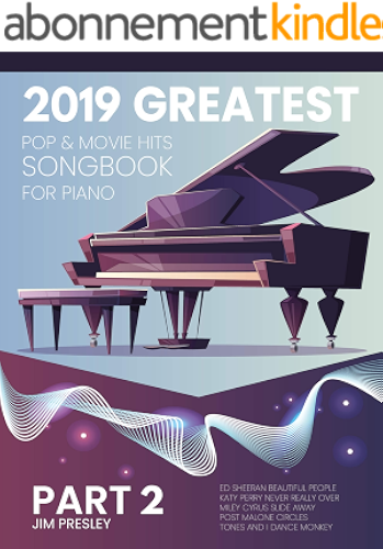 Download 2019 GREATEST POP & MOVIE HITS SONGBOOK FOR PIANO PART 2: Piano Book - Piano Music - Piano Books - Piano Sheet Music - Keyboard Piano Book - Music Piano ... (Songbook For Piano 2019) (English Edition) PDF