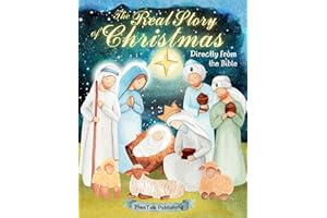The Real Story of Christmas Directly from the Bible: Nativity Book for Children and Little Kids with Two Text Versions – Orig
