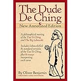 The Dude De Ching: New Annotated Edition