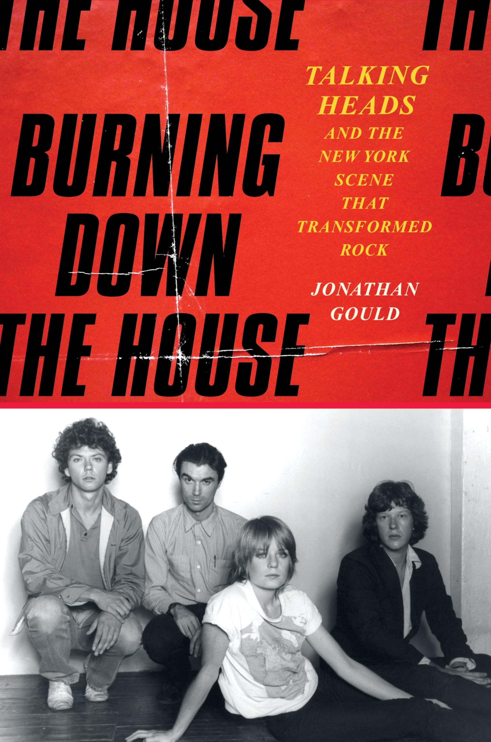 Burning Down the House: Talking Heads and the New York Scene That Transformed Rock Burning Down the House: Talking Heads and the New York Scene That Transformed Rock Kindle Hardcover Audible Audiobook Audio CD