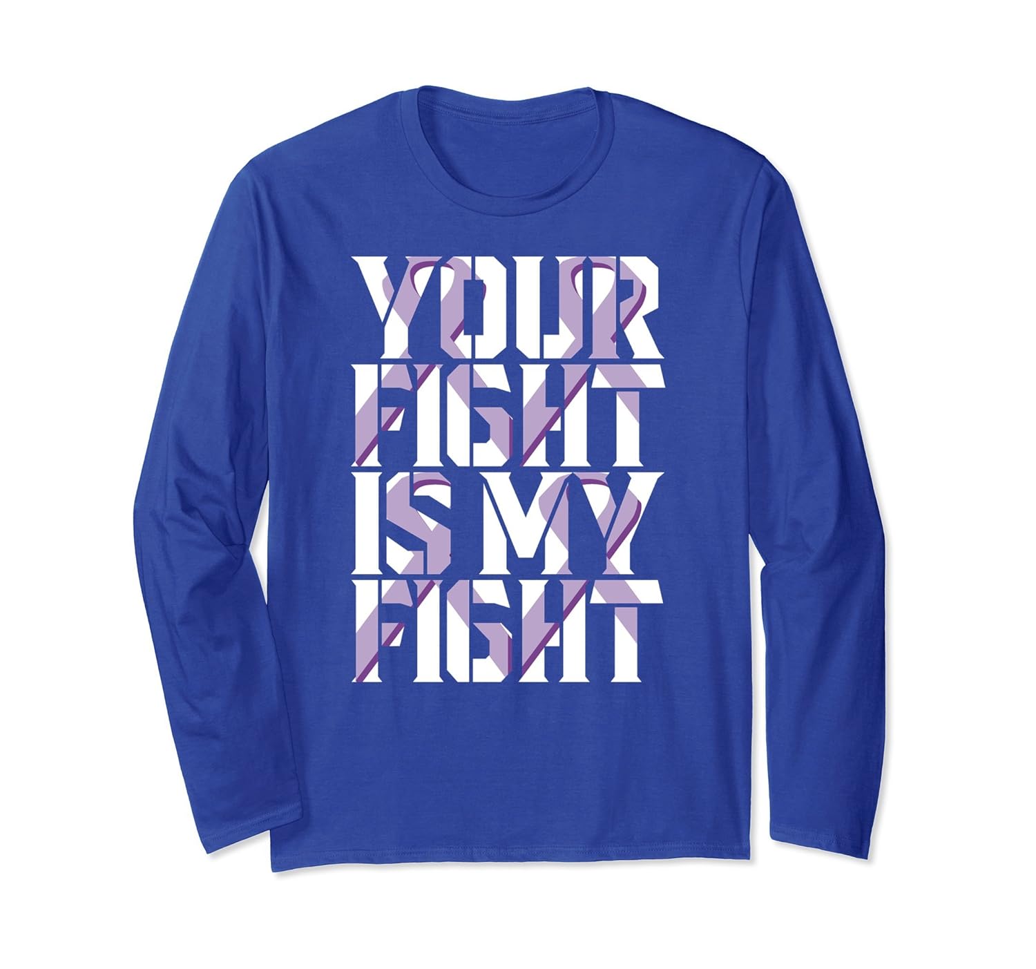 Your Fight Is My Fight Long Sleeve Shirt For All Cancer-anz