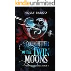 Daughter of the Twin Moons: Book 1 of the Twin Moons Saga